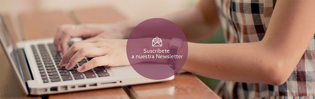 Suscríbete a nuestra Newsletter